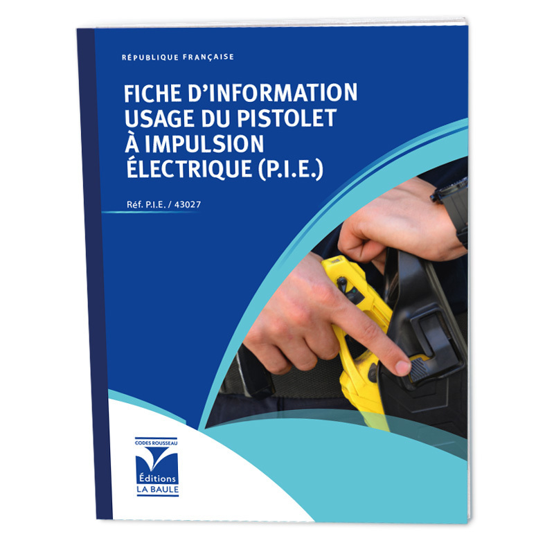 Fiche d'information - Usage du pistolet à impulsion électrique (PIE)